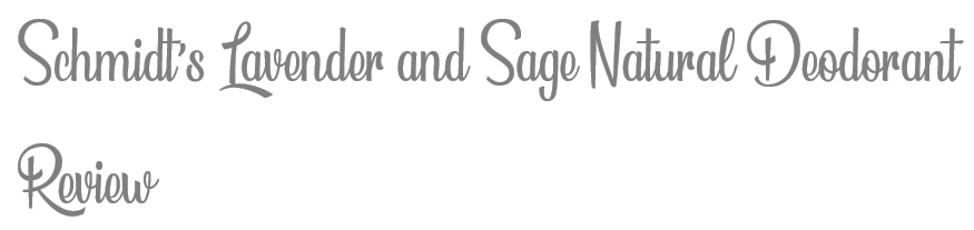 TheSavvyPantry-SchmidtsLavenderSageReview-Title