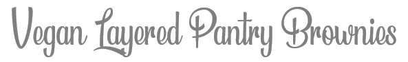 TheSavvyPantry-VeganLayeredPantryBrownies-Title
