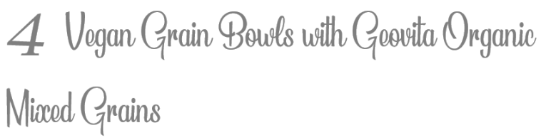 TheSavvyPantry-4VeganGrainBowlsGeovita_Title
