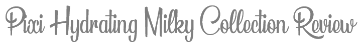 TheSavvyPantry-PixiHydratingMilkyCollectionReview-Title