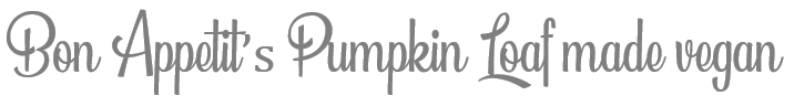 TheSavvyPantry-VeganPumpkinLoaf_Title